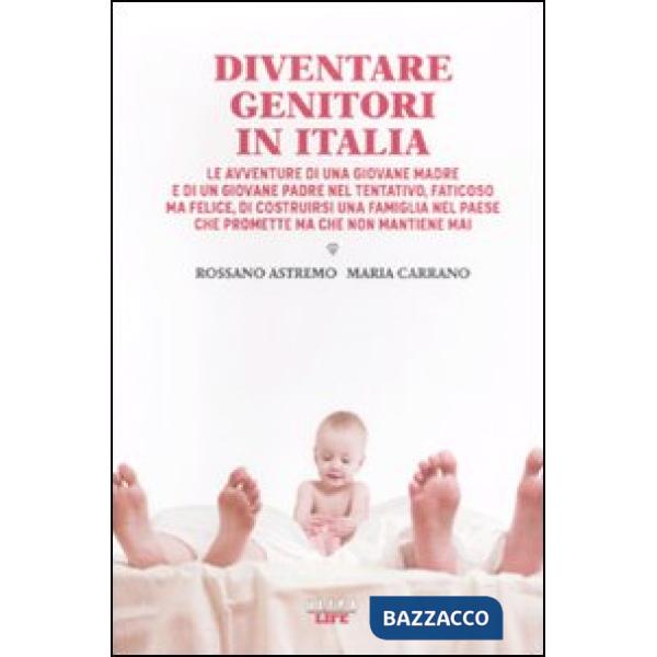 Diventare genitori in Italia. Le avventure di una giovane madre e di un giovane