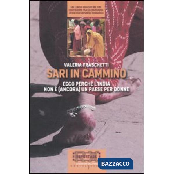 Sari in cammino. Ecco perché l'India non è (ancora) un paese per donne