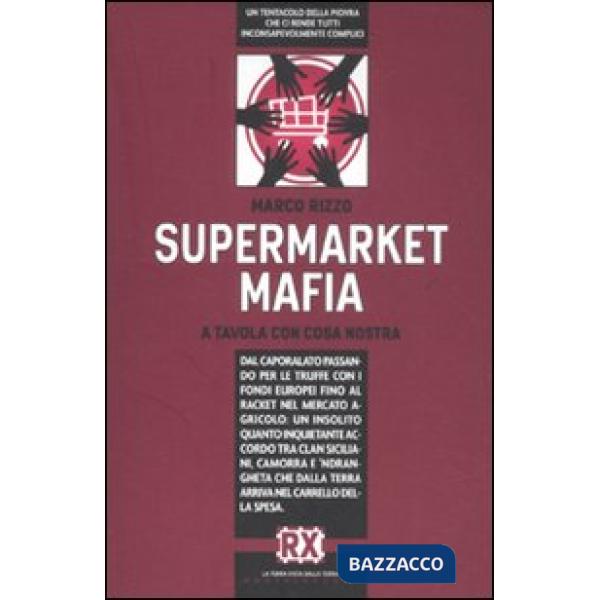 Supermarket mafia. A tavola con Cosa Nostra