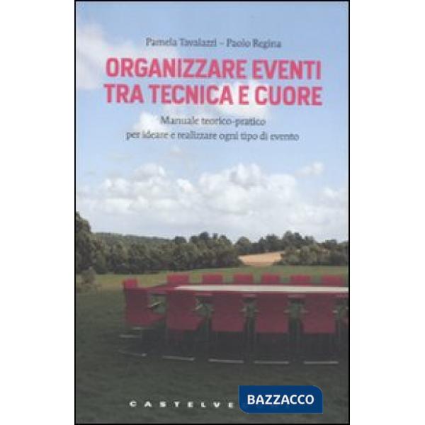 Organizzare eventi tra tecnica e cuore