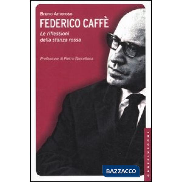 Federico Caffè. Le riflessioni della stanza rossa