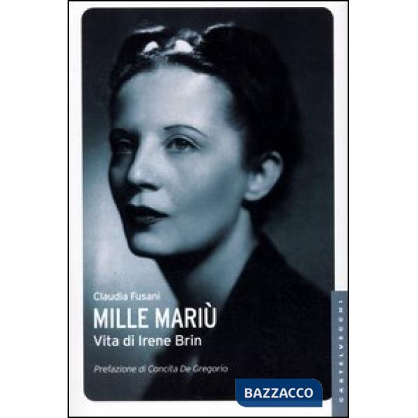 Mille Mariù. Vita di Irene Brin