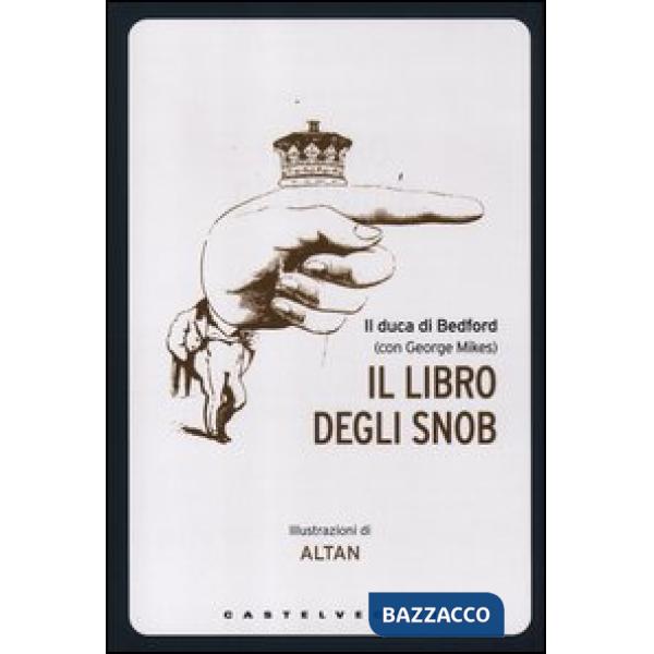Libro degli snob. Ediz. illustrata (Il)