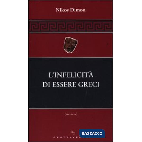 Infelicità di essere greci (L')