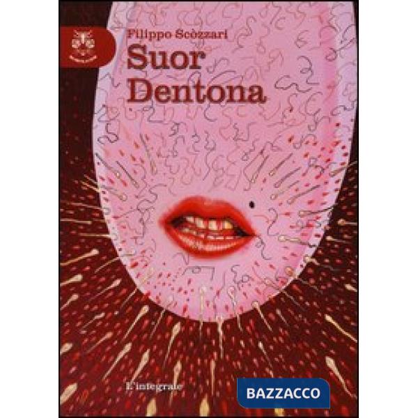 Suor Dentona. Ediz. integrale