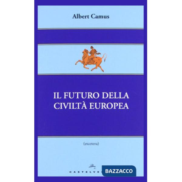 Futuro della civiltà europea (Il)