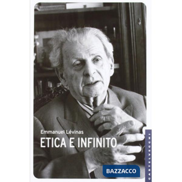 Etica e infinito. Dialoghi con Philippe Nemo