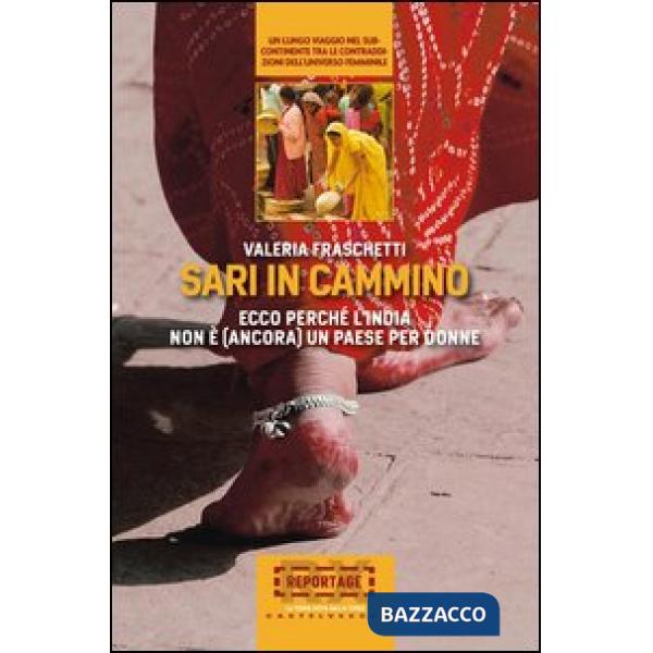 Sari in cammino. Ecco perché l'India non è (ancora) un paese per donne