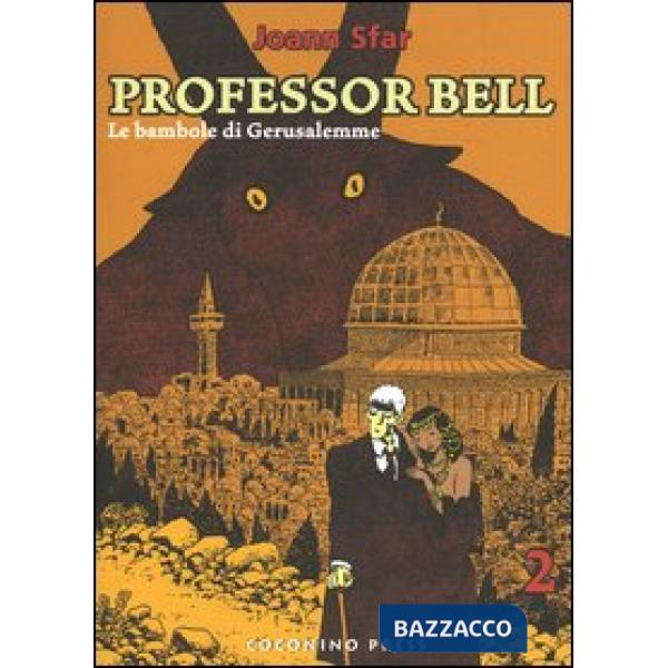 Bambole di Gerusalemme. Professor Bell (Le). Vol. 2