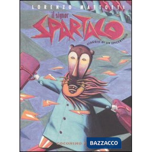 Signor Spartaco. Viaggio di un epicentrico (Il)