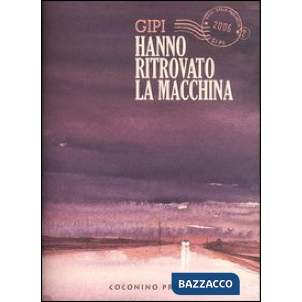 Hanno ritrovato la macchina. Baci dalla provincia. Vol. 2