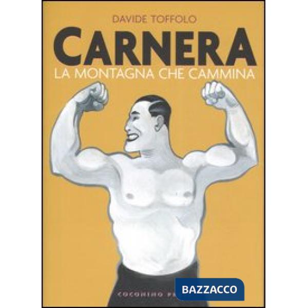 Carnera. La montagna che cammina
