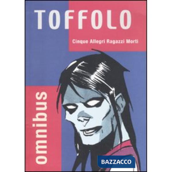 Cinque allegri ragazzi morti