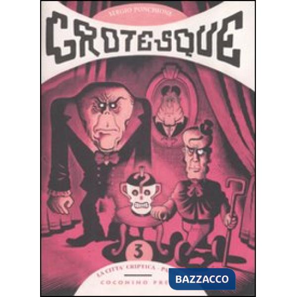 Città Criptica (parte seconda). Grotesque (La). Vol. 3