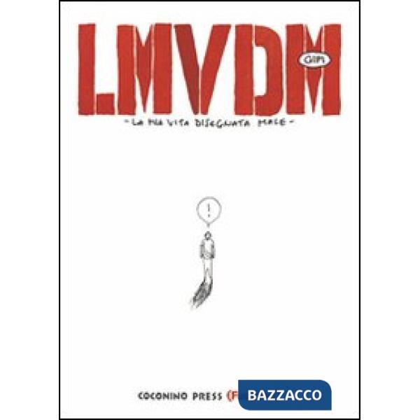 LMVDM. La mia vita disegnata male