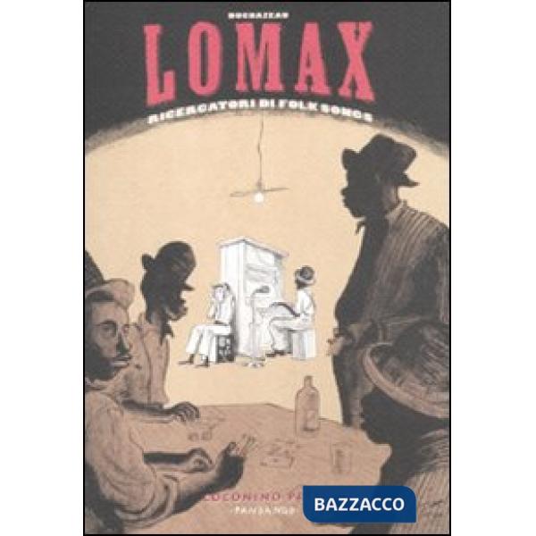 Lomax. Ricercatori di folk songs