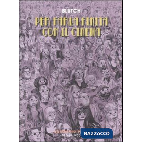 Per farla finita con il cinema