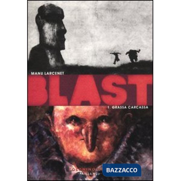 Blast. Vol. 1: Grassa carcassa