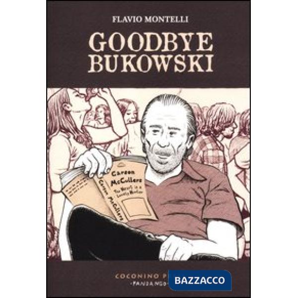 Goodbye Bukowski