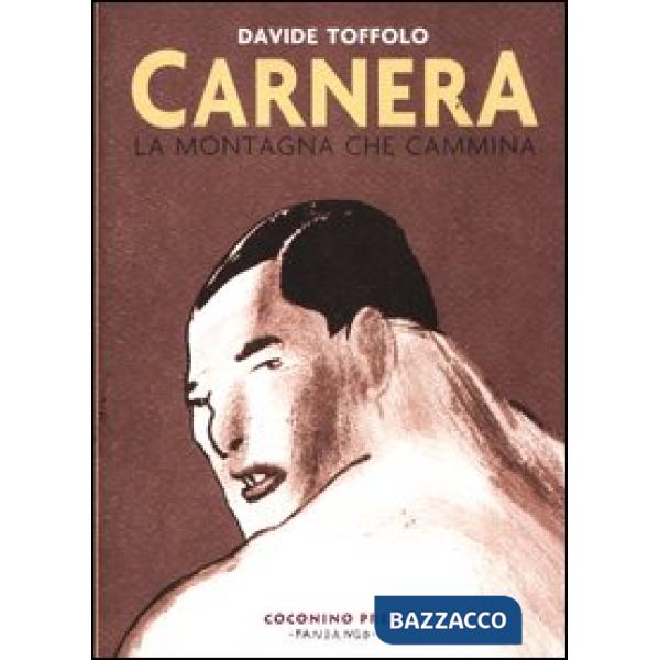 Carnera. La montagna che cammina