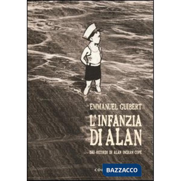 Infanzia di Alan. Dai ricordi di Alan Ingram Cope (L')