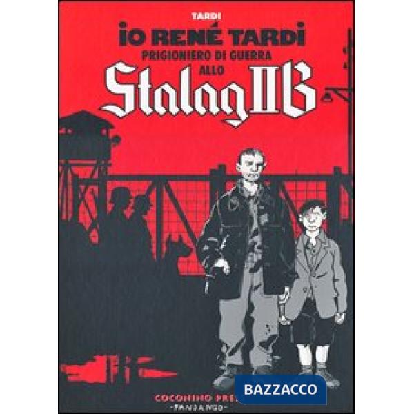 Io René Tardi prigioniero di guerra allo Stalag II B