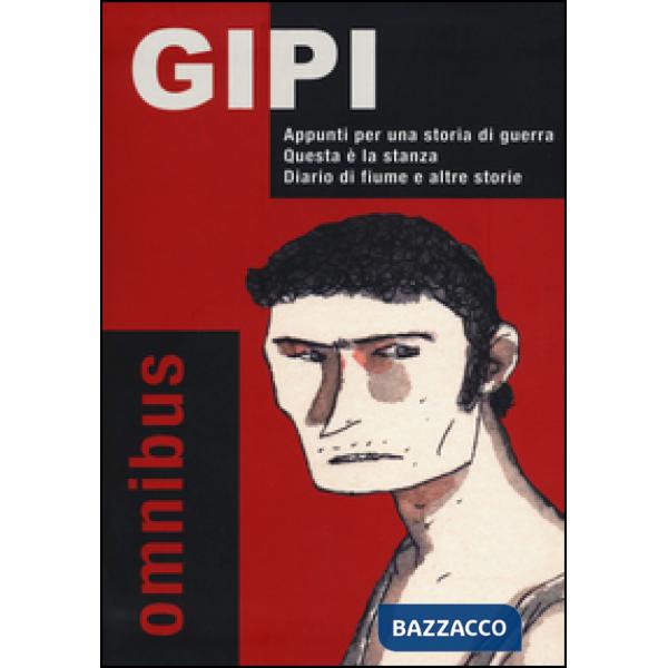 Appunti per una storia di guerra-Questa è la stanza-Diario di fiume e altre storie. Vol. 2