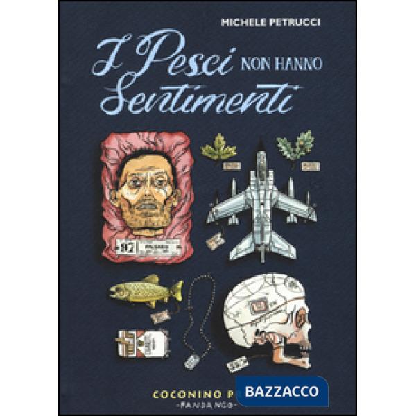 Pesci non hanno sentimenti (I)