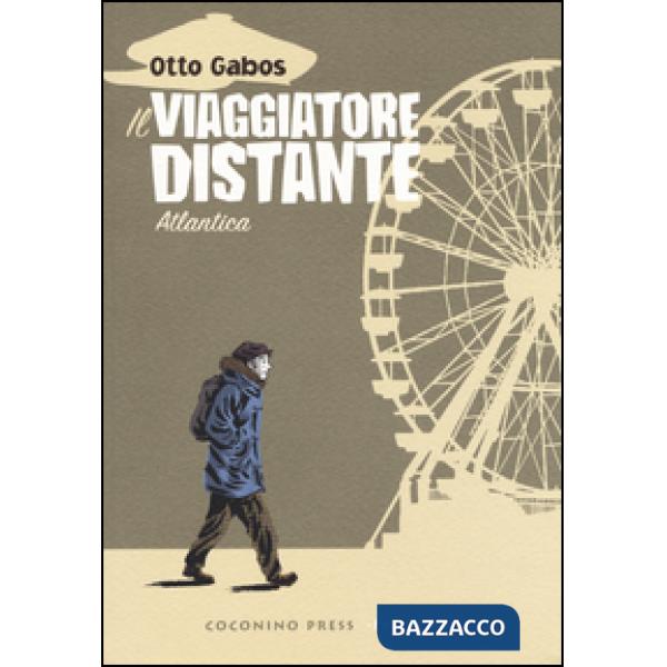 Viaggiatore distante. Atlantica (Il)