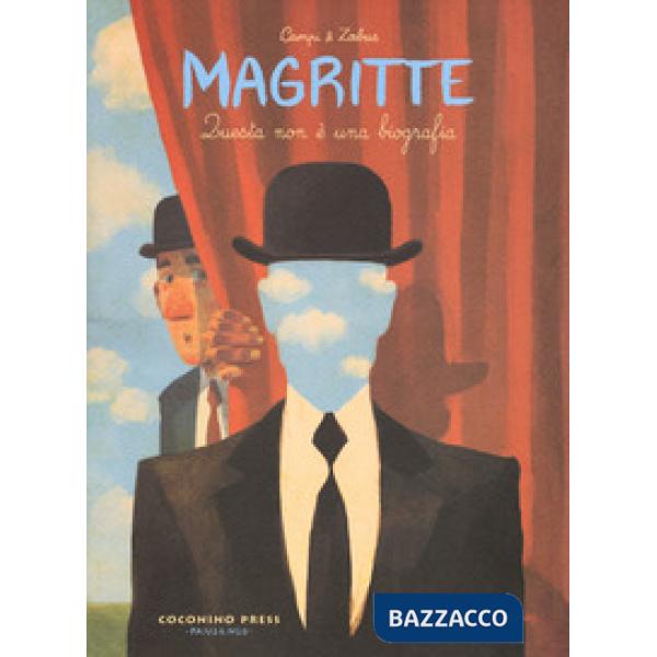 Magritte. Questa non è una biografia