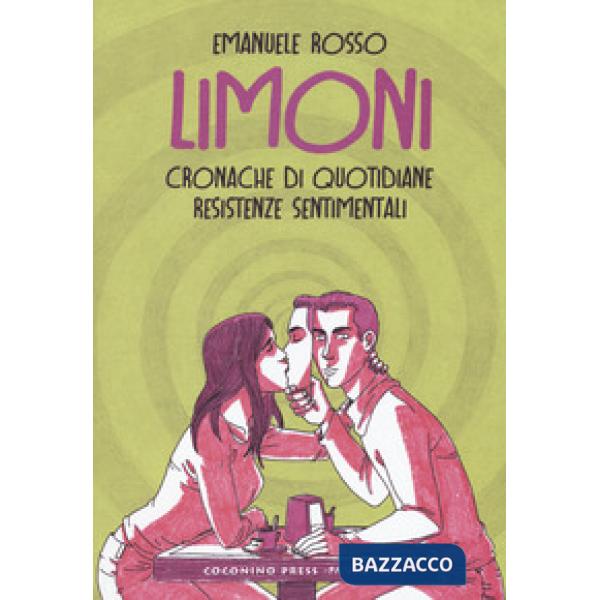 Limoni. Cronache di quotidiane resistenze sentimentali