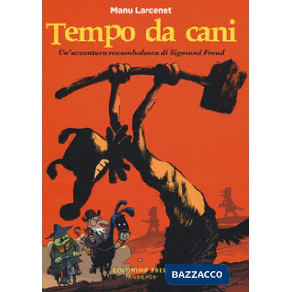 Tempo da cani. Un'avventura rocambolesca di Sigmund Freud