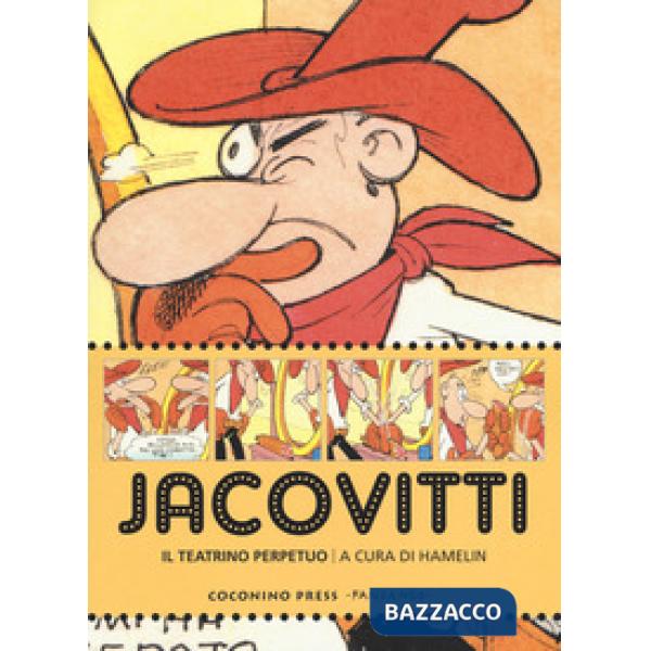 Jacovitti. Il teatrino perpetuo. Catalogo della mostra (Bologna, 25 novembre 201