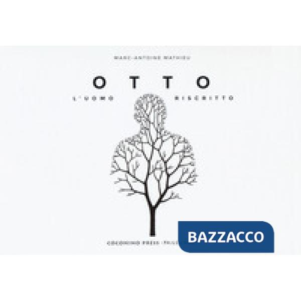 Otto. L'uomo riscritto