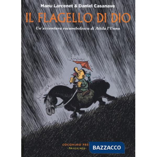 Flagello di Dio. Un'avventura rocambolesca di Attila l'unno (Il)