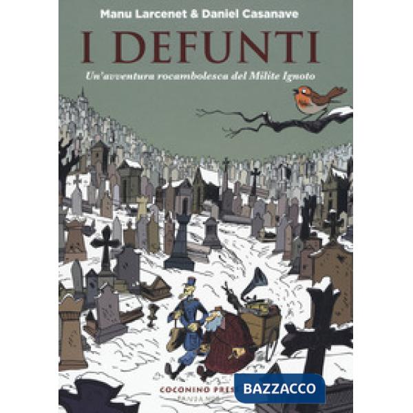 Defunti. Un'avventura rocambolesca del Milite Ignoto (I)