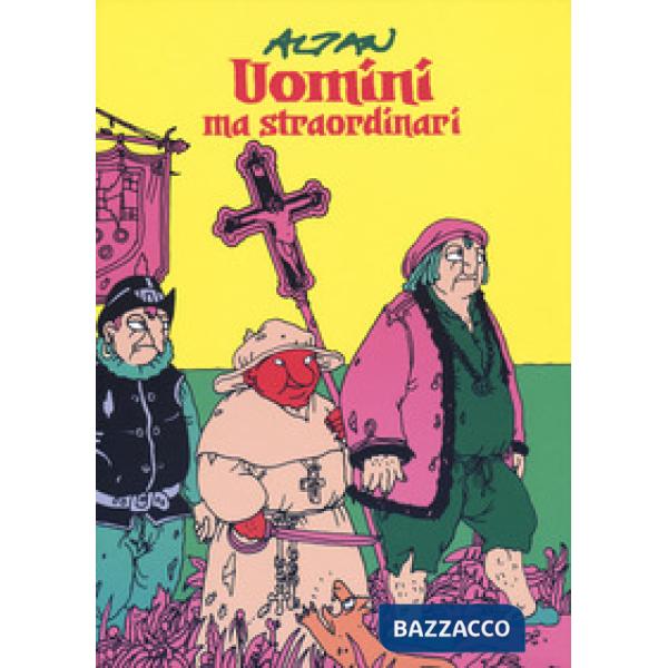 Uomini ma straordinari