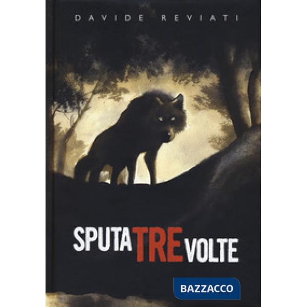 Sputa tre volte. Nuova ediz.