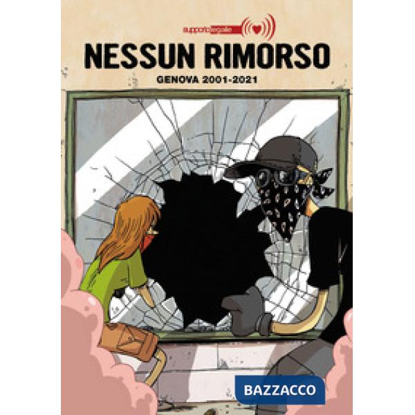 Nessun rimorso. Genova 2001-2021