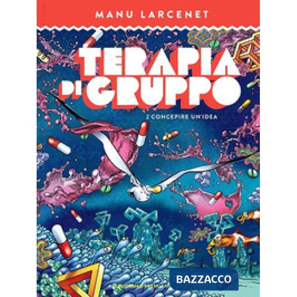 Terapia di gruppo. Vol. 2: Concepire un'idea