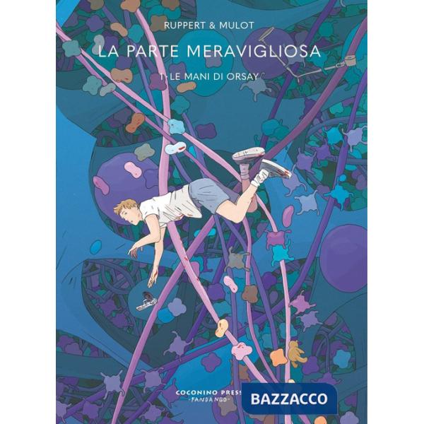 Parte meravigliosa (La). Vol. 1: Le mani di Orsay