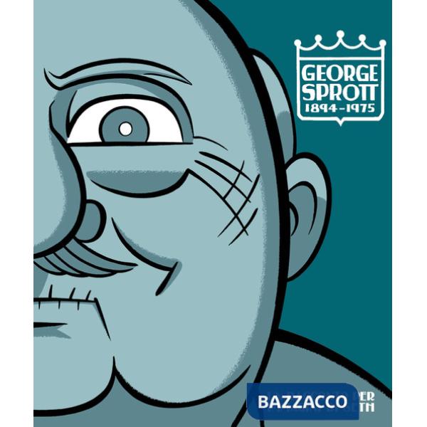 George Sprott 1894-1975. Un racconto per immagini