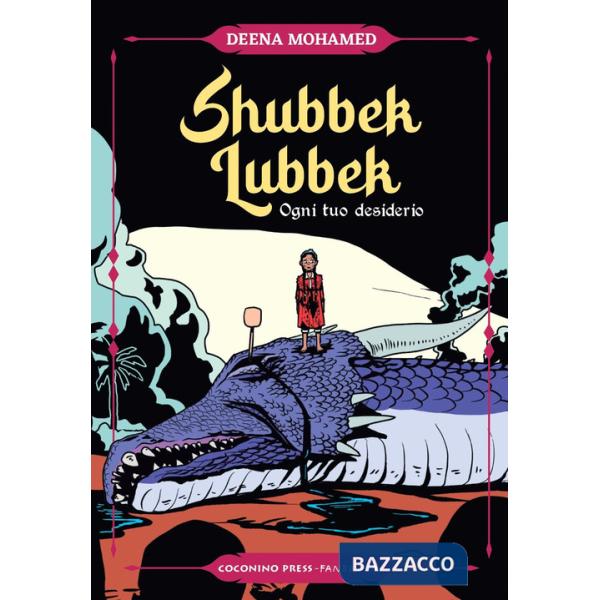 Shubbek lubbek. Ogni tuo desiderio