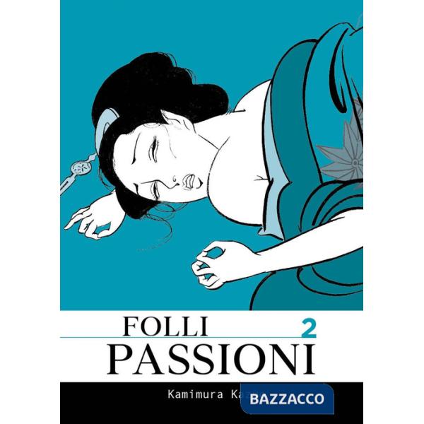 Folli passioni. Vol. 2