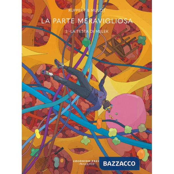 Parte meravigliosa (La). Vol. 3: La testa di Melek