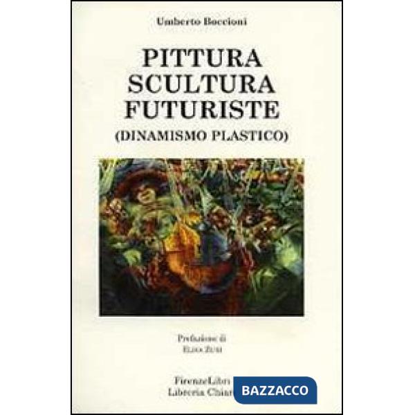 Pittura scultura futuriste (dinamismo plastico)