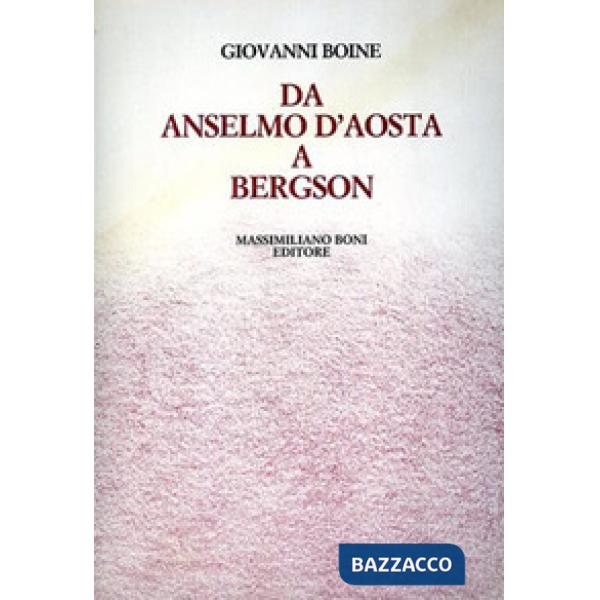Da Anselmo d'Aosta a Bergson