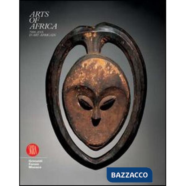 Arts of Africa. 7000 ans d'art africain. Ediz. illustrata. Vol. 1