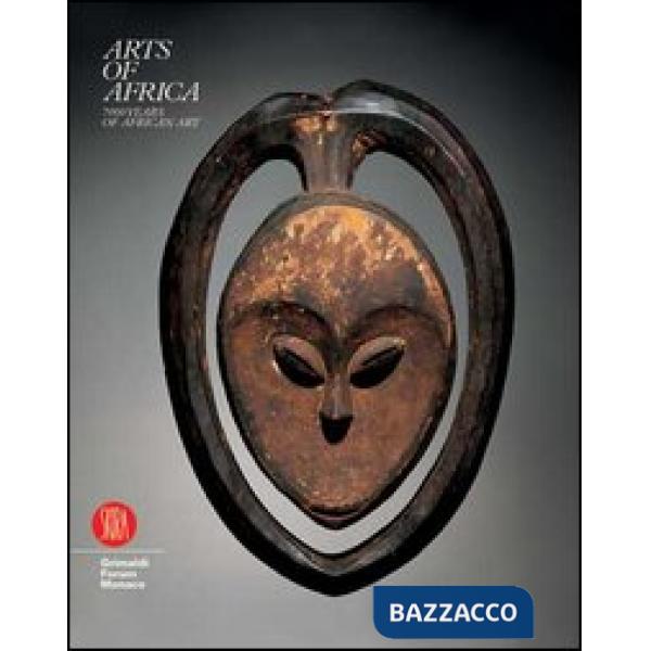 Arts of Africa. 7000 years of african art. Ediz. illustrata. Vol. 1