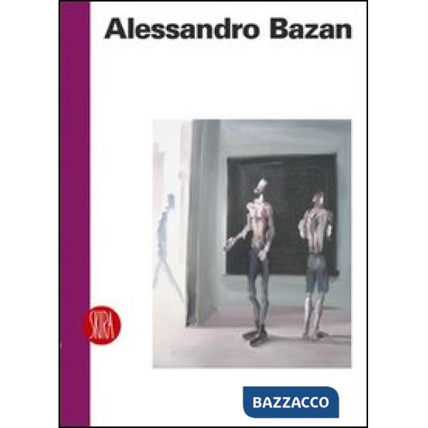 Alessandro Bazan. Est. Ediz. illustrata